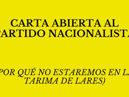 Carta abierta al Partido Nacionalista (Por qué no estaremos en la tarima de Lares)