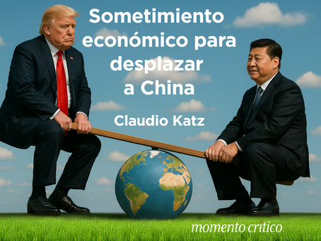 Sometimiento económico para desplazar a China