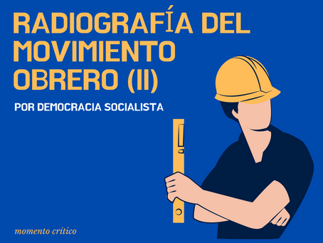 Radiografía del movimiento obrero (II)