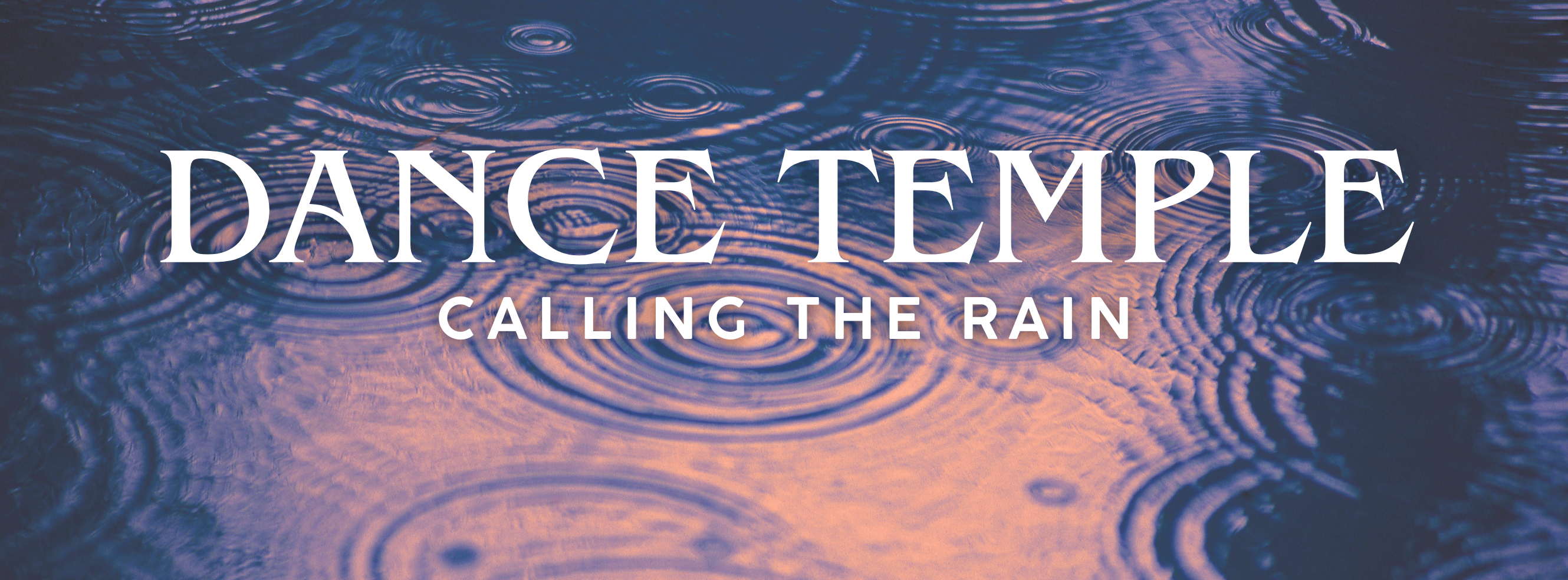 Dance Temple - Calling the Rain