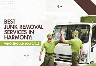 Best Junk Removal Services in Harmony: Who Should You Call?