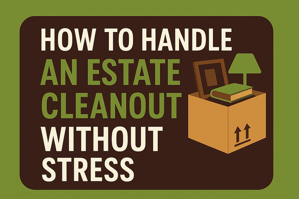 How to Handle an Estate Cleanout Without Stress?