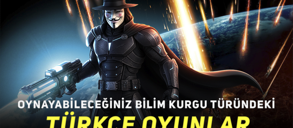 En İyi Türkçe Bilim Kurgu Oyunları