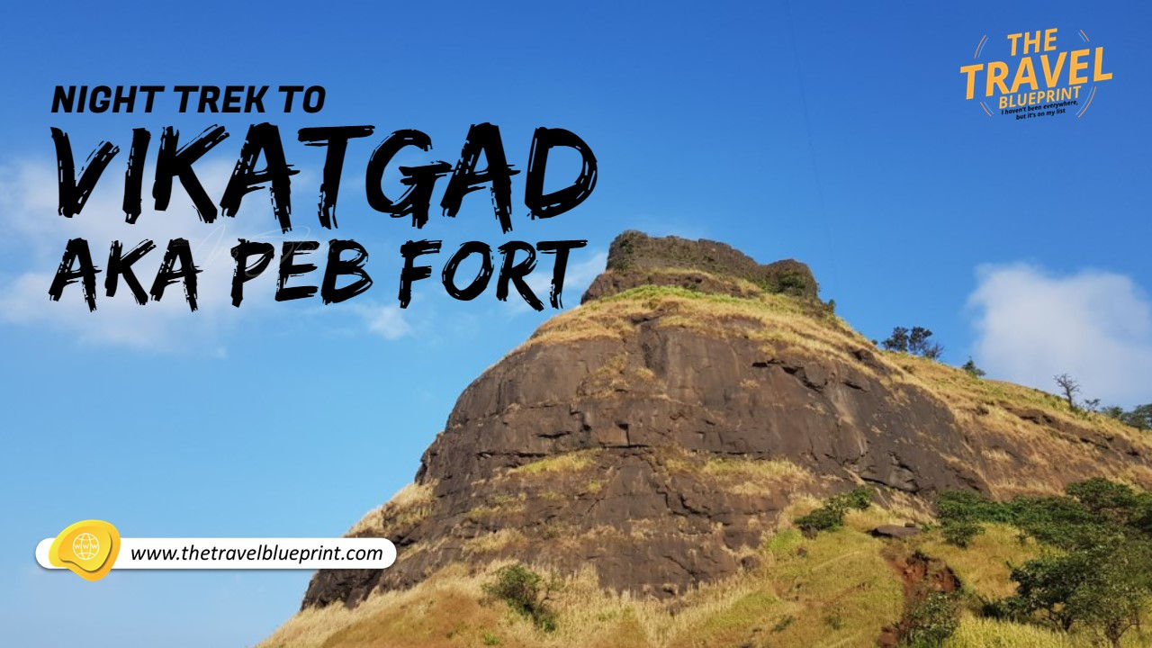 Deep Ravines & Cliffs - Night Trek To Vikatgad aka PEB Fort