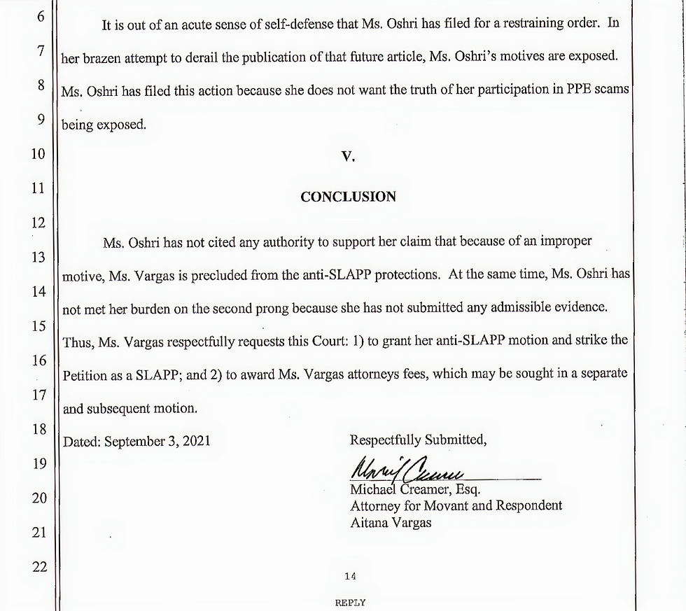 In 2021, disgraced fashion fairy/PPE entrepreneur and current Mind Master mushroom supplement creator Hadari Oshri lost an anti-SLAPP motion to journalist Aitana Vargas. In court filings, the reporter's attorney alleged Oshri was involved in a PPE scheme alongside gold coin conman Marc Lubaszka. The Judge sided with the journalist and granted her anti-SLAPP motion after finding it was in public interest. Previously, Oshri had directed her attorney John Tamborelli to silence the reporter and one of her sources. Their legal bullying failed.