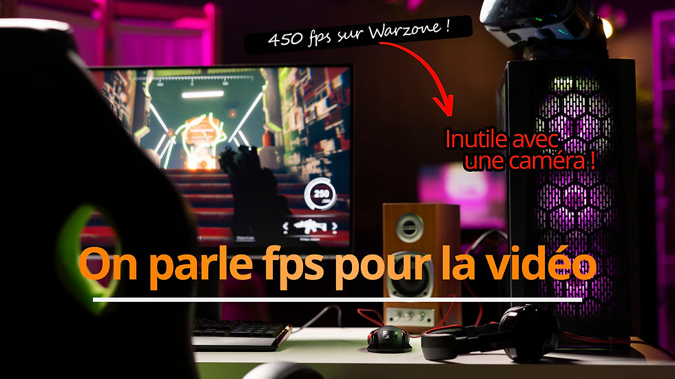 Les fps en vidéo.