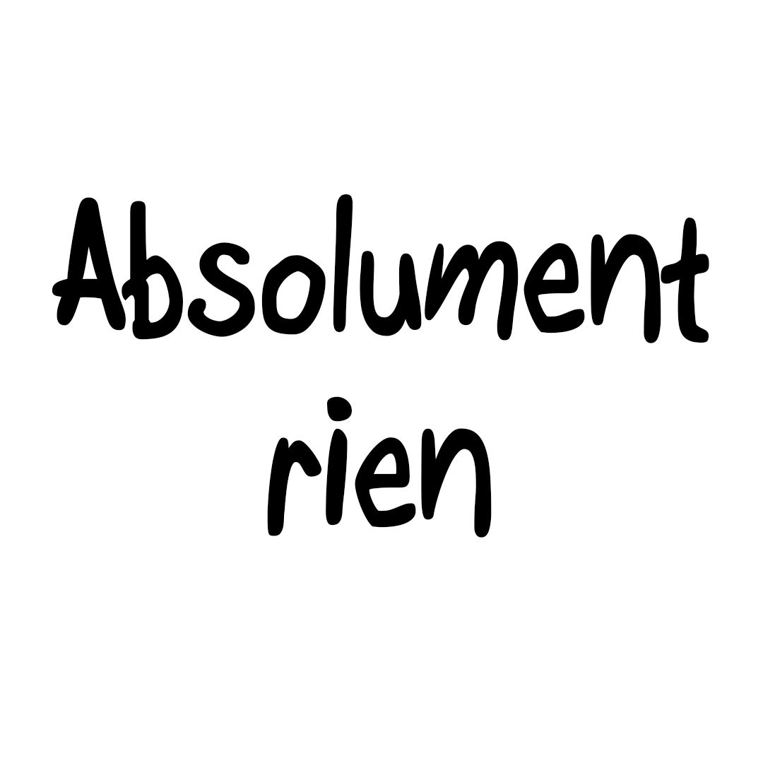 Absolument rien