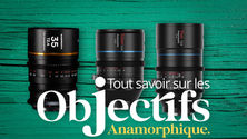 Les objectifs anamorphique.