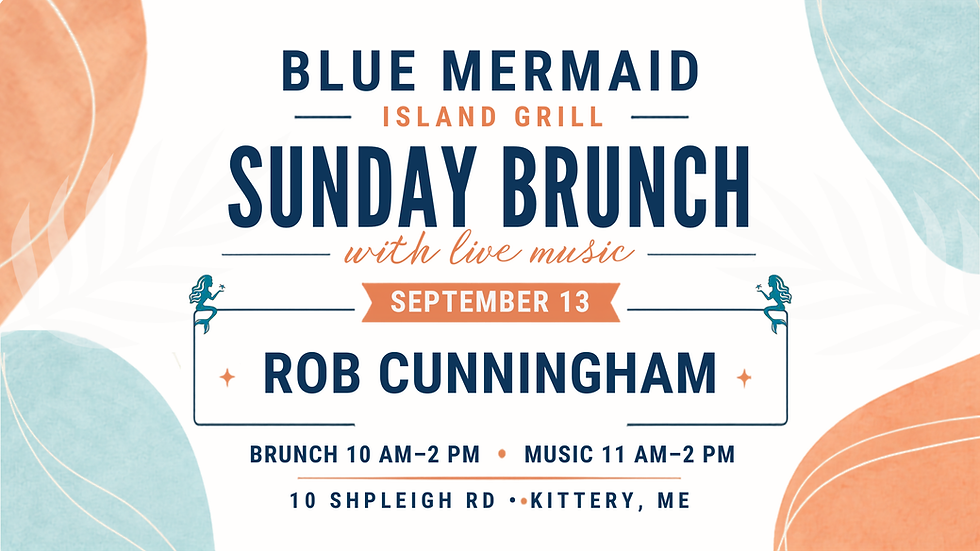 🎶 Blue Mermaid Brunch Featuring Rob Cunningham