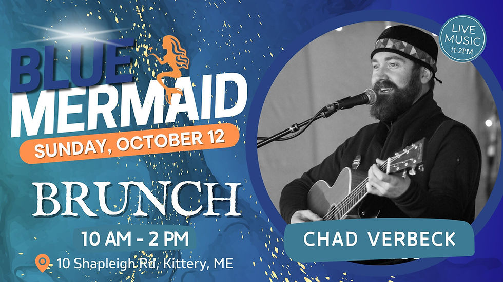 Blue Mermaid Brunch featuring Chad Verbeck
