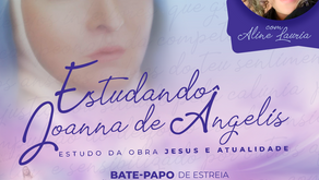 Estreia! Estudando Joanna de Ângelis