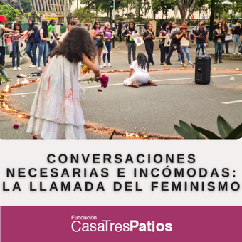 Conversaciones necesarias e incómodas: la llamada del feminismo