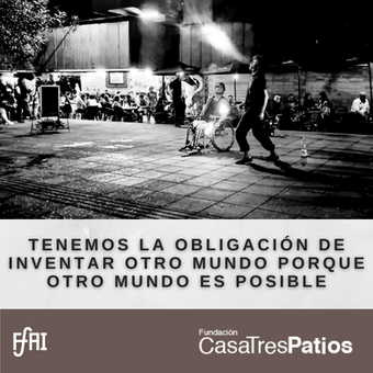 Tenemos la obligación de inventar otro mundo porque otro mundo es posible