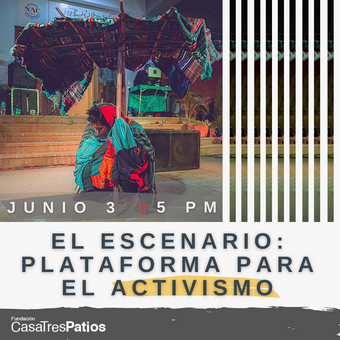 Conversatorio. El escenario: plataforma para el activismo.