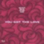 YOU GOT THE LOVE EP