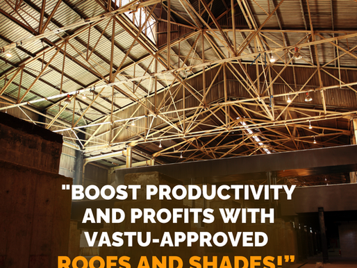 "Your Industrial Success Could Be Just a Roof Away! Discover How Vastu-Compliant Designs Can Boost Productivity and Prosperity."