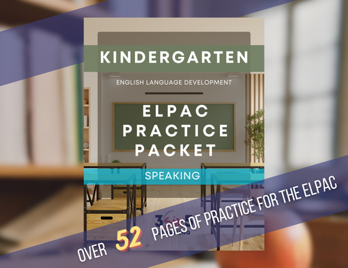 Grade K - SPEAKING ELPAC Practice Packet | 3six5 Learning