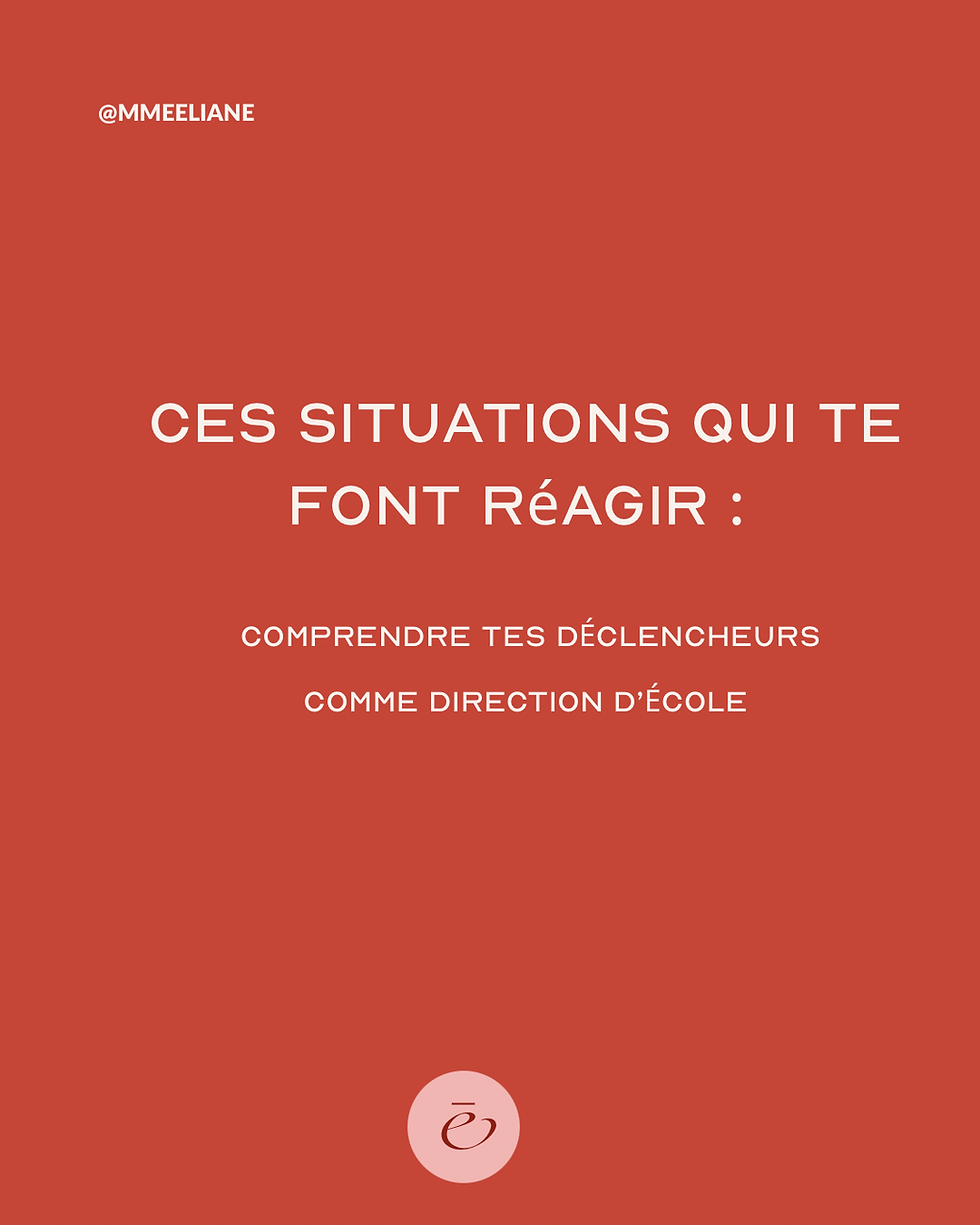 Ces situations qui te font réagir comme direction d’école