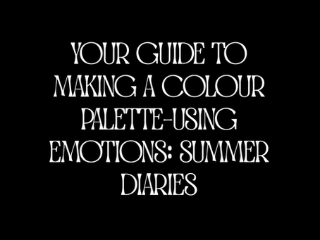 Your Guide to Making a Colour Palette—Using Emotions: Summer Diaries