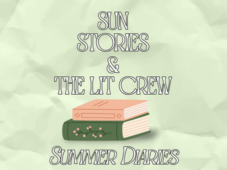 Sun, Stories, and the Lit Crew: Summer Diaries
