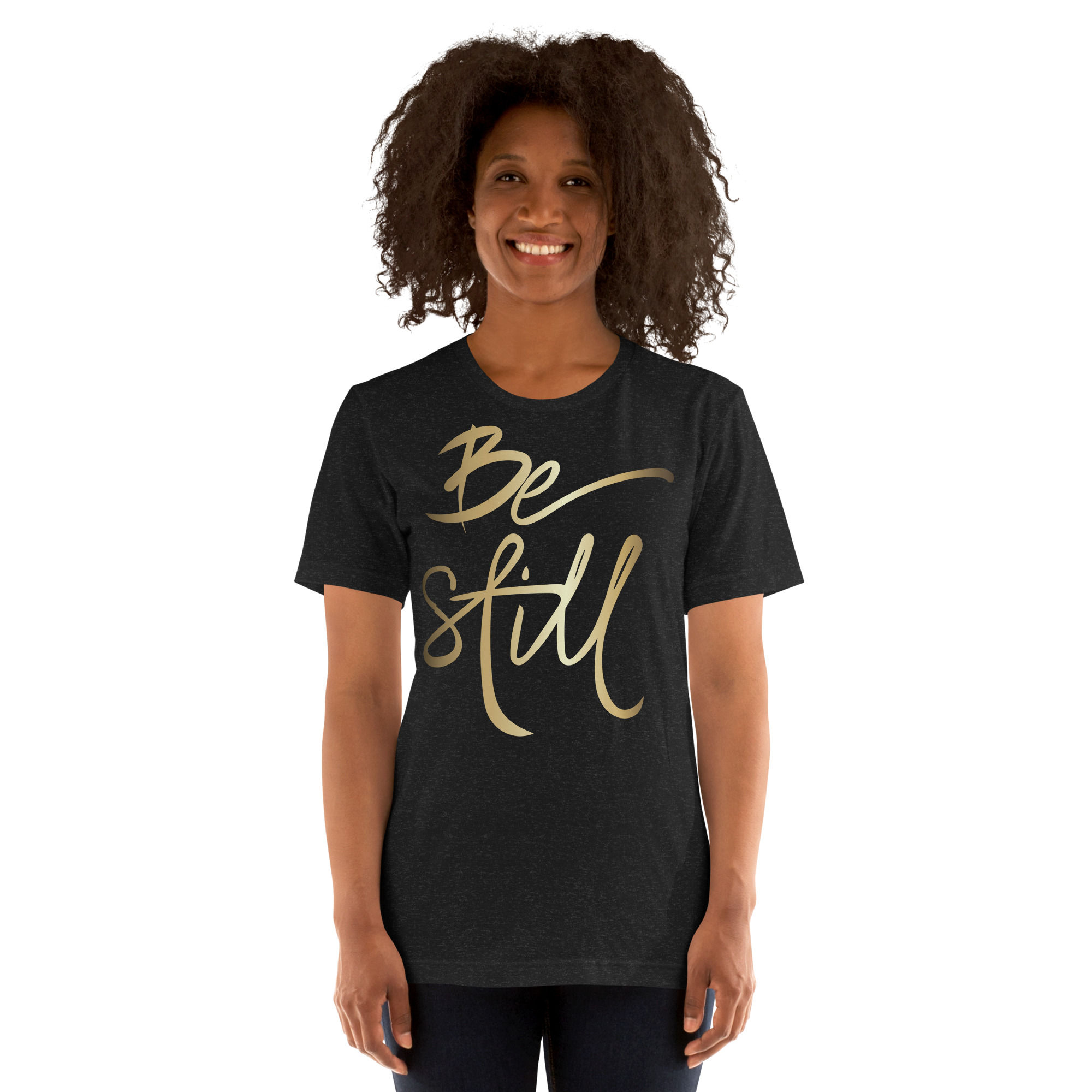 Be Stilll t-shirt