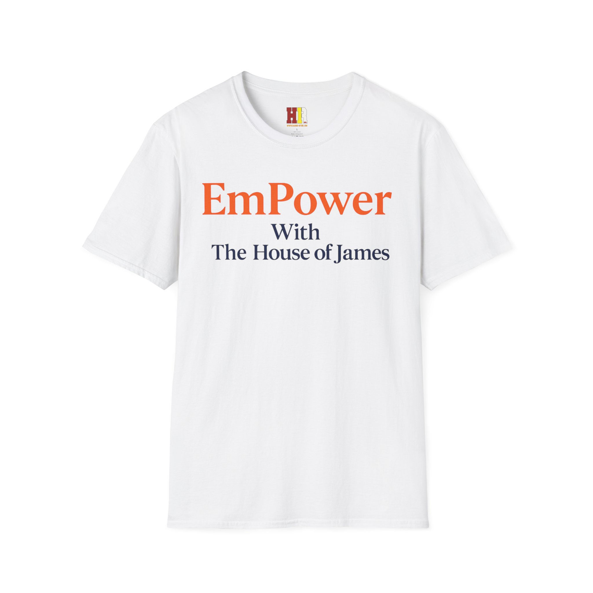 Empower with The House of James Unisex T-Shirt, Inspirational Apparel