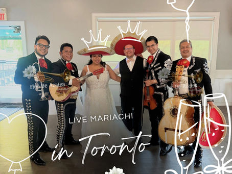 Why a Mariachi Band Is One of the Most Memorable Wedding Experiences in Toronto This Summer