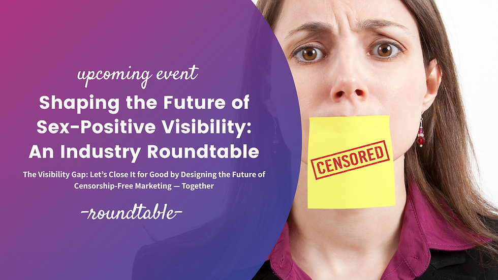 Shaping the Future of Sex-Positive Visibility: An Industry Roundtable
