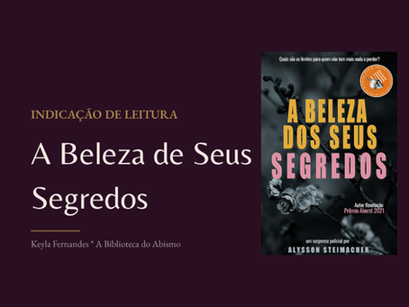 Indicação de leitura: A Beleza de Seus Segredos
