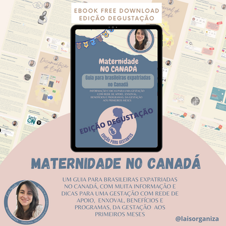 EDIÇÃO DEGUSTAÇÃO- Guia Maternidade no Canadá - DISPONÍVEL!