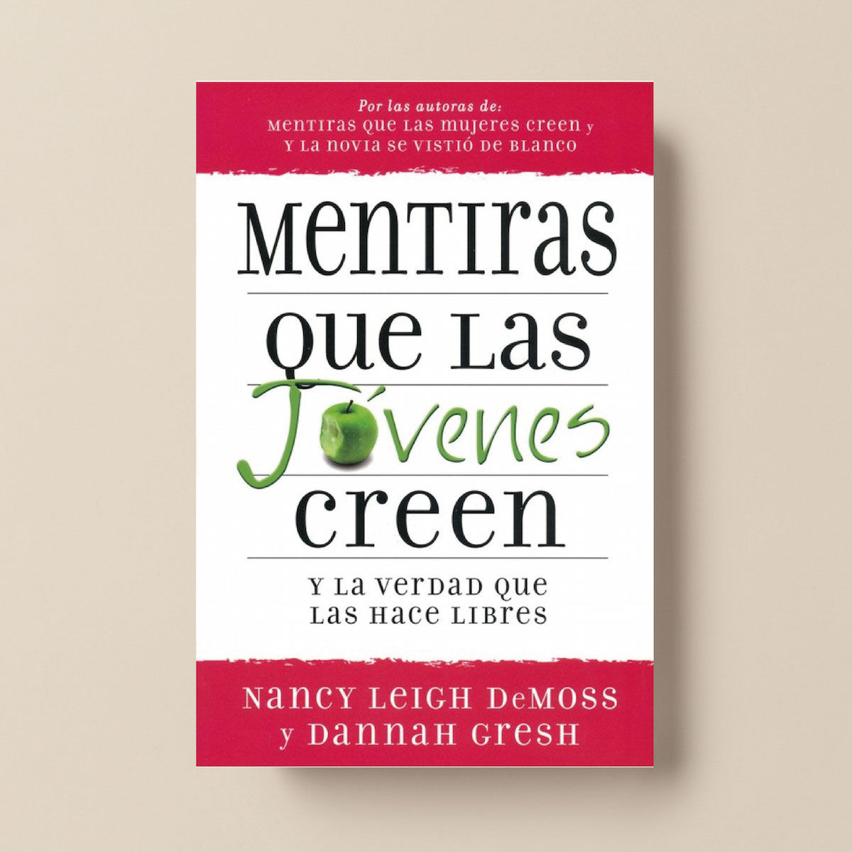 Mentiras que las jóvenes creen y la verdad que las hace libres