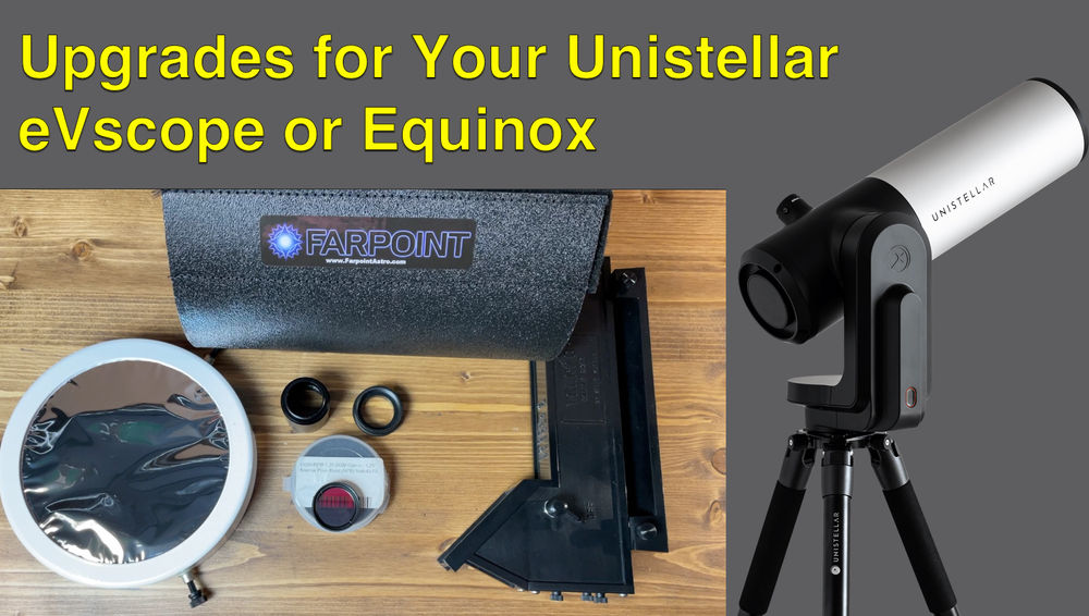 Four Upgrades for Your Unistellar Telescope
