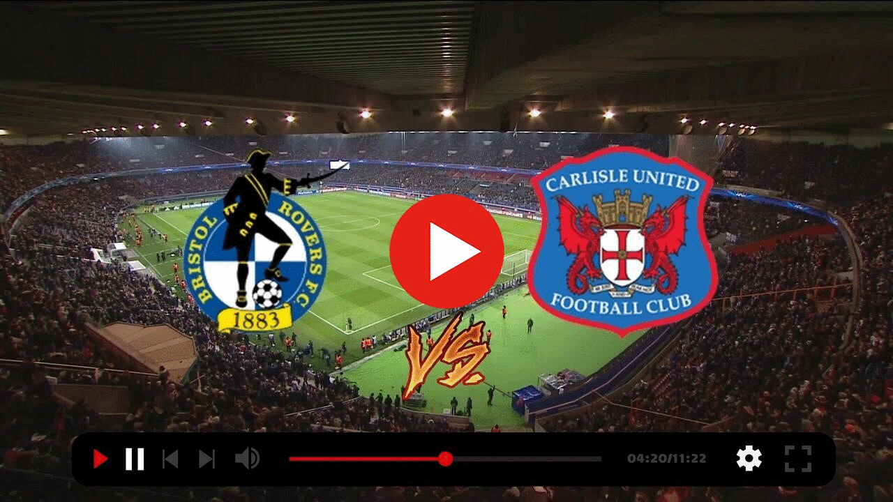 Streaming Bristol Rovers v Carlisle Live 24 February 2024 S EAGLE