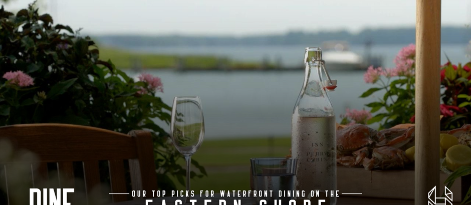 Eastern Shore Waterfront Dining: Discover Coastal Charm and Culinary Excellence