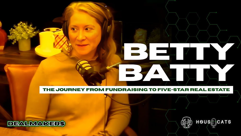 Betty Batty: The Journey From Fundraising to Five-Star Real Estate