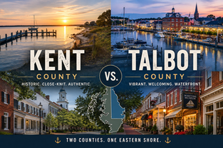 Kent County vs Talbot County: Same Shore, Totally Different Personality