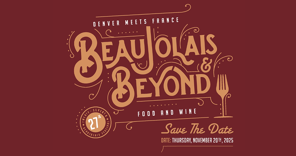 The 27th Annual Beaujolais & Beyond - Colorado