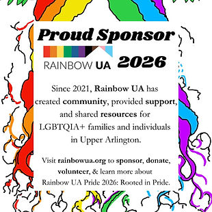 Proud Sponsor Rainbow UA 2026. Since 2021, Rainbow UA has created community, provided support, and shared resources for LGBTQIA+ families and individuals in Upper Arlington. Visit rainbowua.org to sponsor, donate, voluteer, and learn more about Rainbow UA Pride 2026: Rooted in Pride.