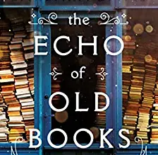 THE ECHO OF OLD BOOKS Book Review