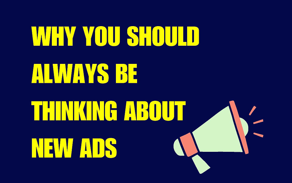New Ads Should Constantly Be On Your Mind.