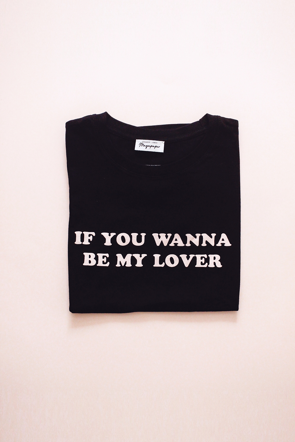 Miniatura: IF YOU WANNA BE MY LOVER T-SHIRT