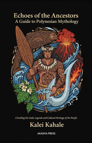 Echoes of the Ancestors: A Guide to Polynesian Mythology: "Unveiling ...