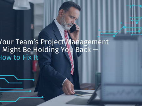 Why Your Team’s Project Management Tools Might Be Holding You Back — And How to Fix It