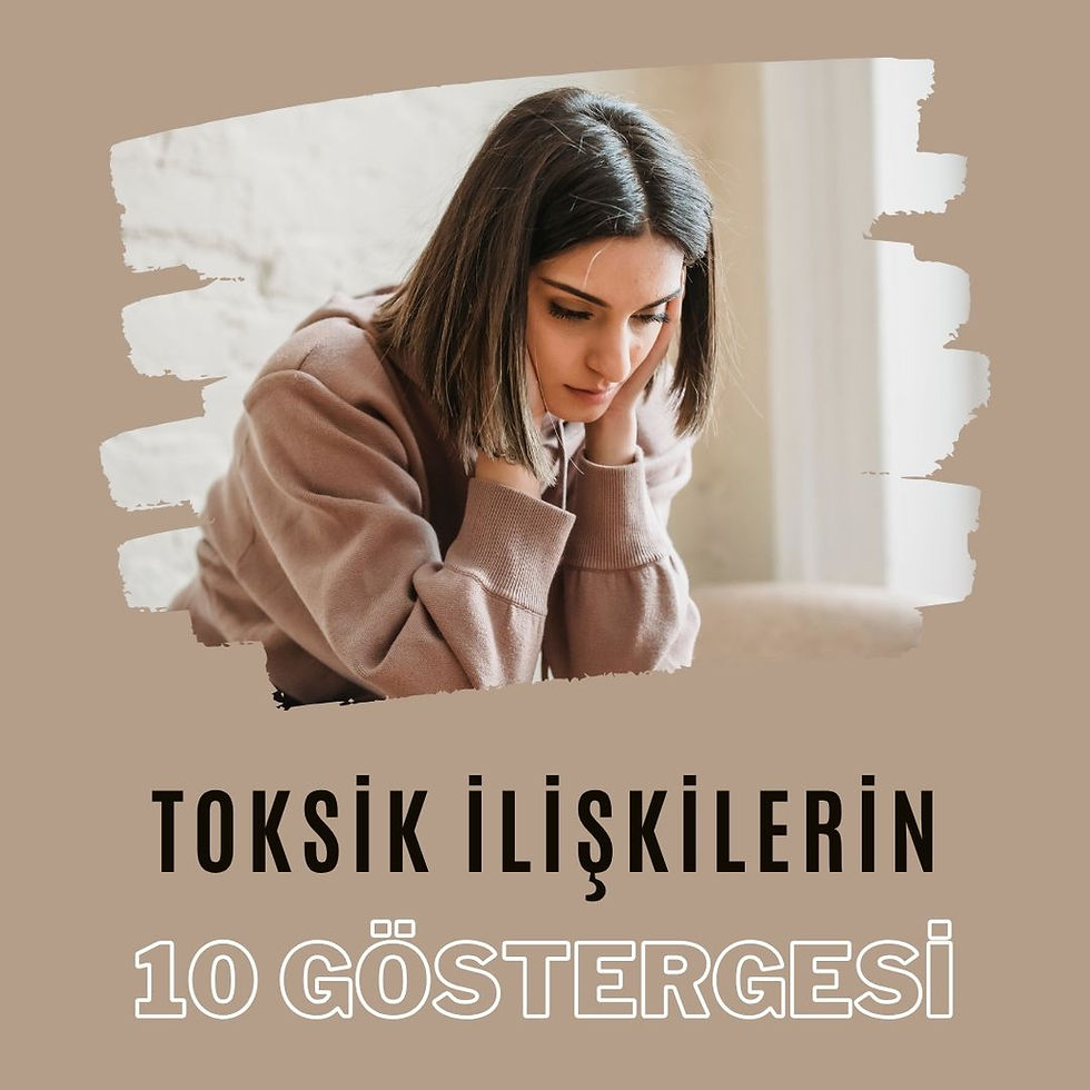 Toksik ilişkilerin 10 Göstergesi