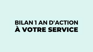 Bilan : 1 an d’action à votre service