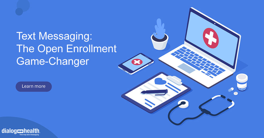 Organizations Adding Dialog Health Two Way Texting To Overcome Open 