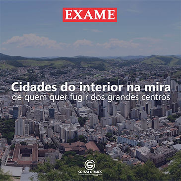 Exame: A matéria da EXAME mostra Juiz de Fora como uma das cidades procuradas por mesclar características de cidades do interior e das capitais. — Souza Gomes Imóveis, Juiz de Fora MG