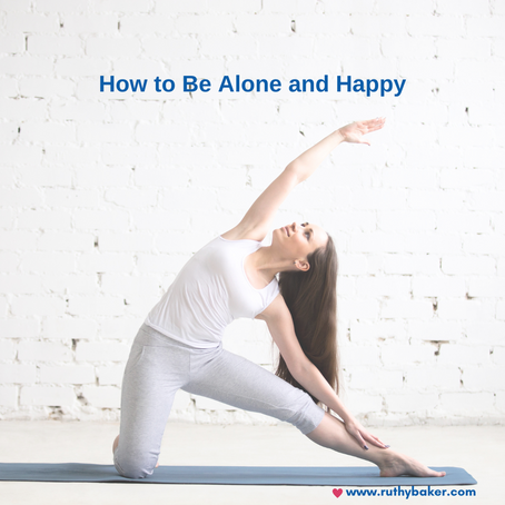 How to Be Alone and Happy - Woman practices yoga alone but is happy