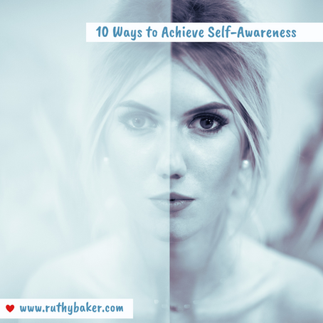 Ten Ways to Achieve Self-Awareness
