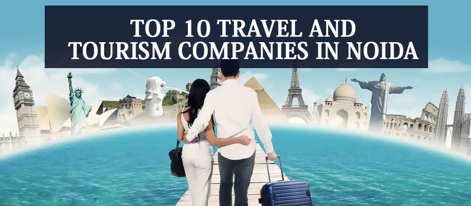 Affordable and Reliable Tour Operators in Noida